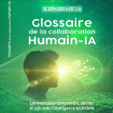 Glossaire de la collaboration Humain–IA : Les mots pour comprendre, décider et agir avec discernement