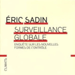 Surveillance globale : Comprendre le basculement invisible du contrôle numérique