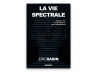 La vie spectrale : Penser la transformation silencieuse de l’expérience humaine