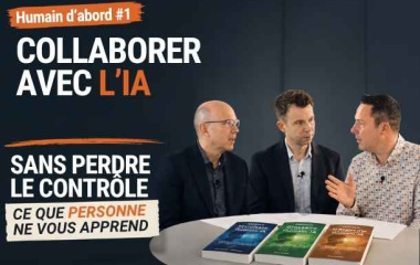 Humain d’abord » : le podcast pour apprendre à collaborer avec l’IA avec discernement