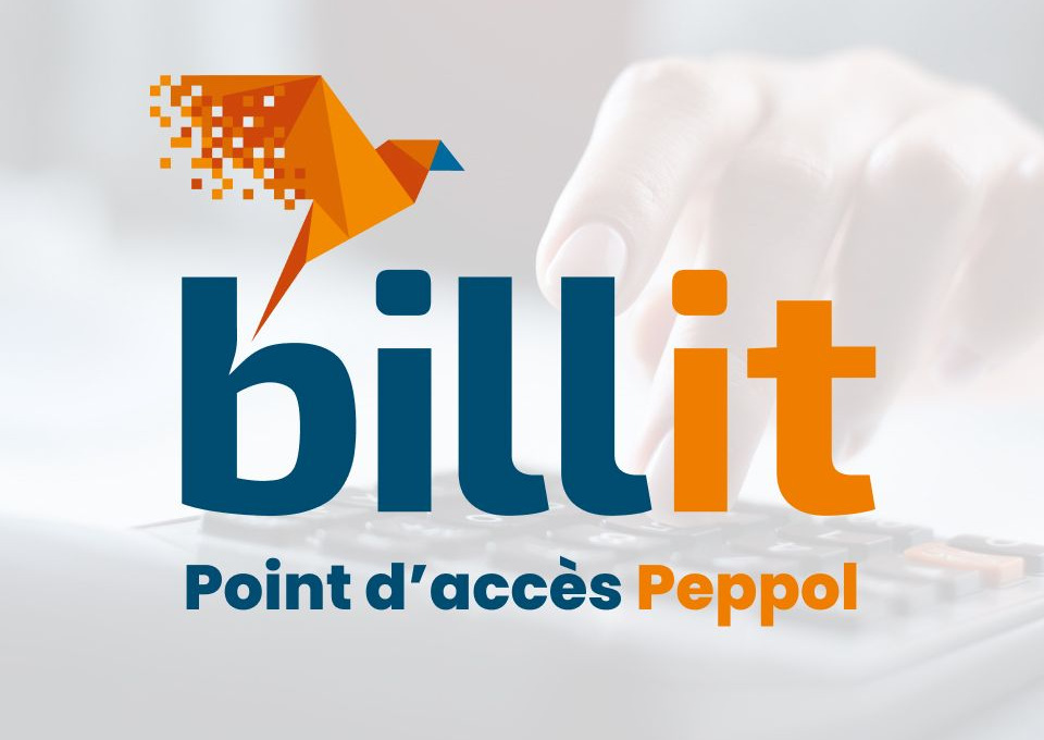 Facturation électronique Peppol avec Billit : anticipez vos obligations légales dès aujourd’hui